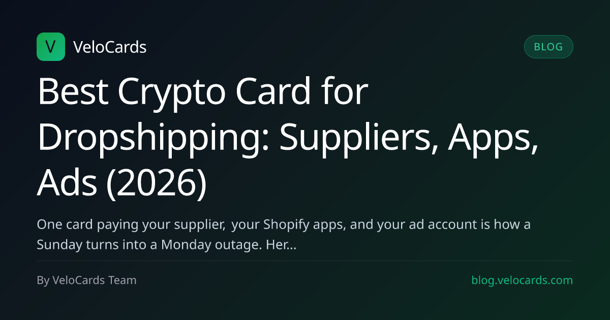 Best Crypto Card for Dropshipping: Suppliers, Apps, Ads (2026)