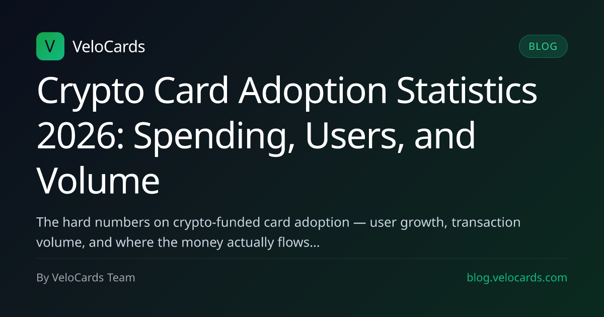 Crypto Card Adoption Statistics 2026: Spending, Users, and Volume