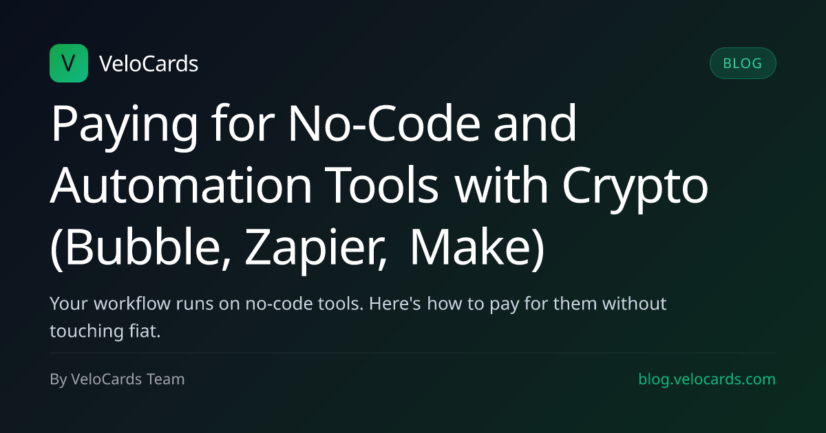 Paying for No-Code and Automation Tools with Crypto (Bubble, Zapier, Make)