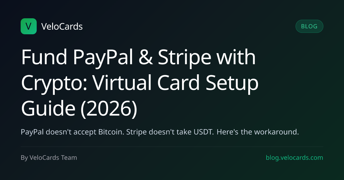 Fund PayPal & Stripe with Crypto: Virtual Card Setup Guide (2026)